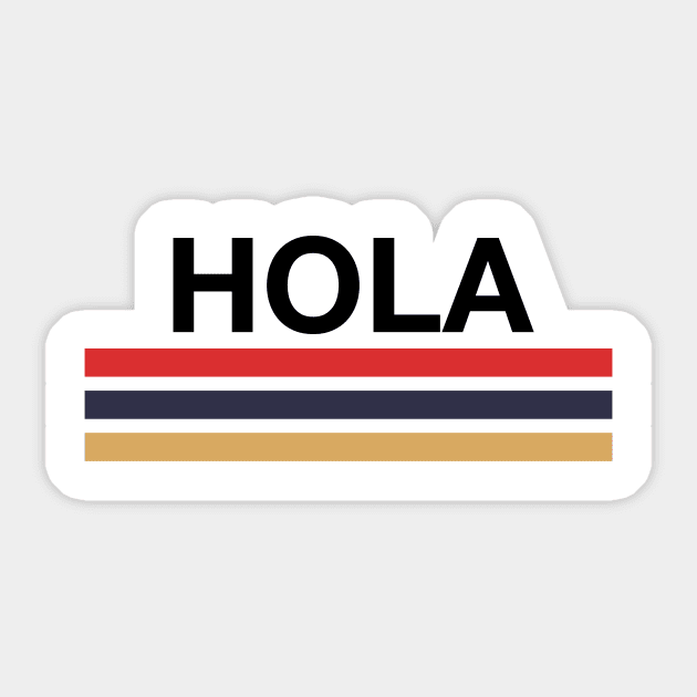 Hola! Spanish fun - vintage style, bold type Sticker by buffalodrygoods